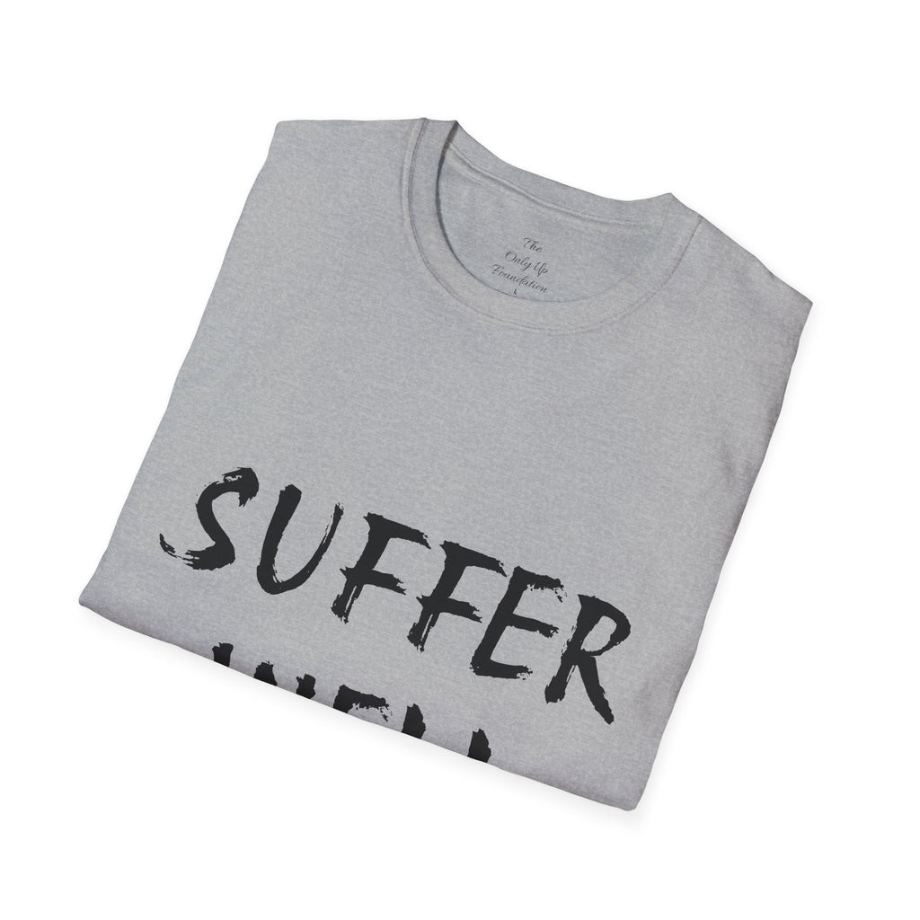 Suffer Well Motivational T-Shirt