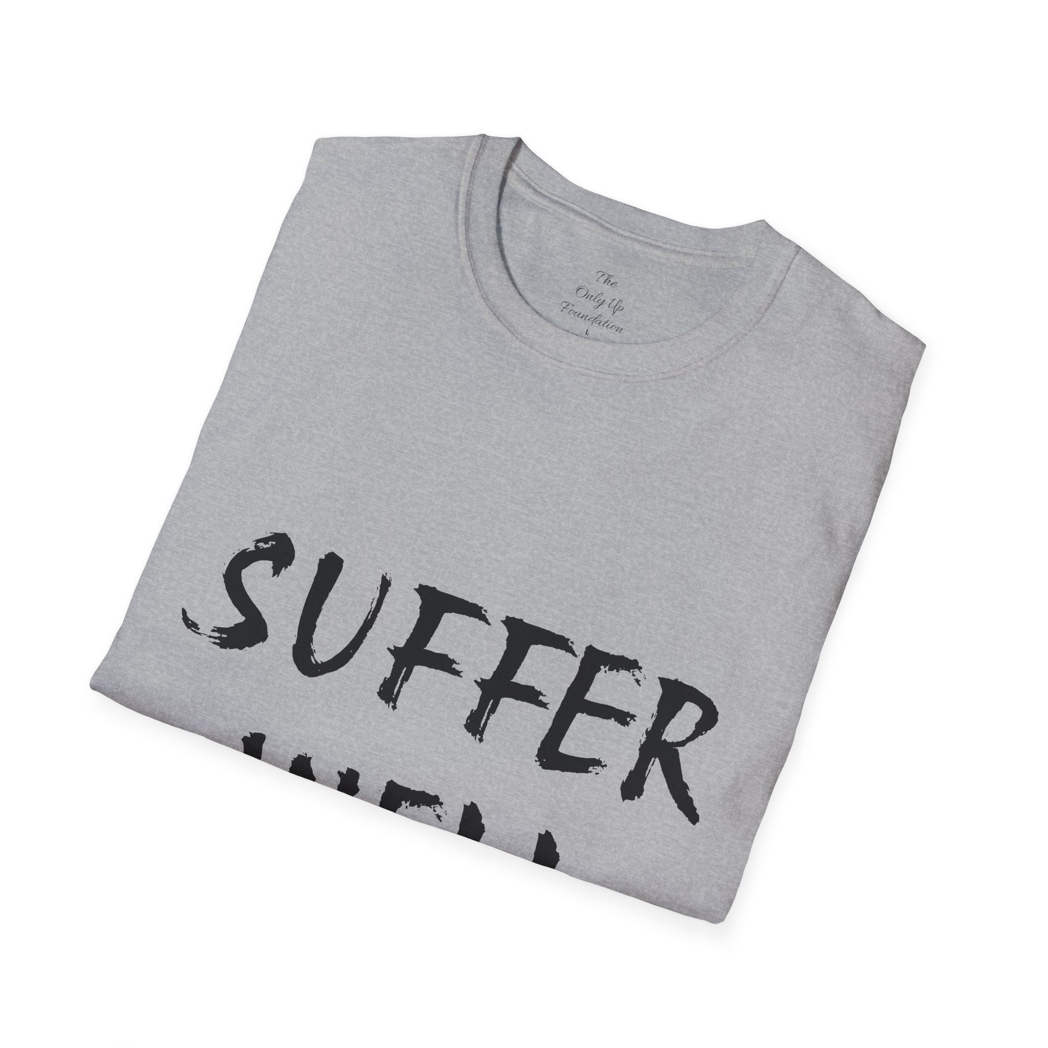 Suffer Well Motivational T-Shirt