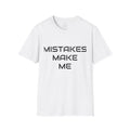 Mistakes Make Me Motivational T-Shirt — Gritty Inspirational Tee for Growth