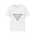 Mistakes Make Me Motivational T-Shirt — Gritty Inspirational Tee for Growth