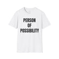 Person of Possibility T-Shirt — Inspirational Graphic Tee