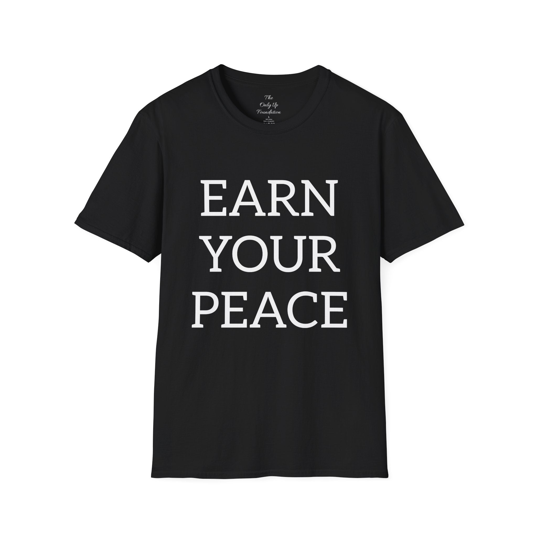 Earn Your Peace T-Shirt — Inspirational Minimalist Tee for Calm & Mindfulness