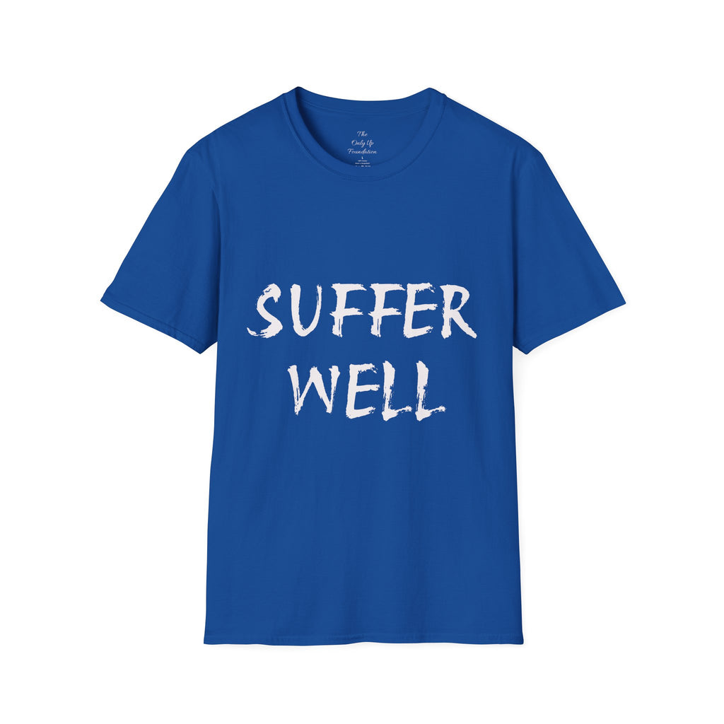 Suffer Well Motivational T-Shirt