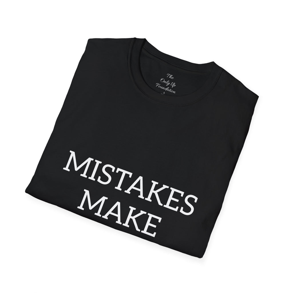Mistakes Make Me Motivational T-Shirt — Gritty Inspirational Tee for Growth