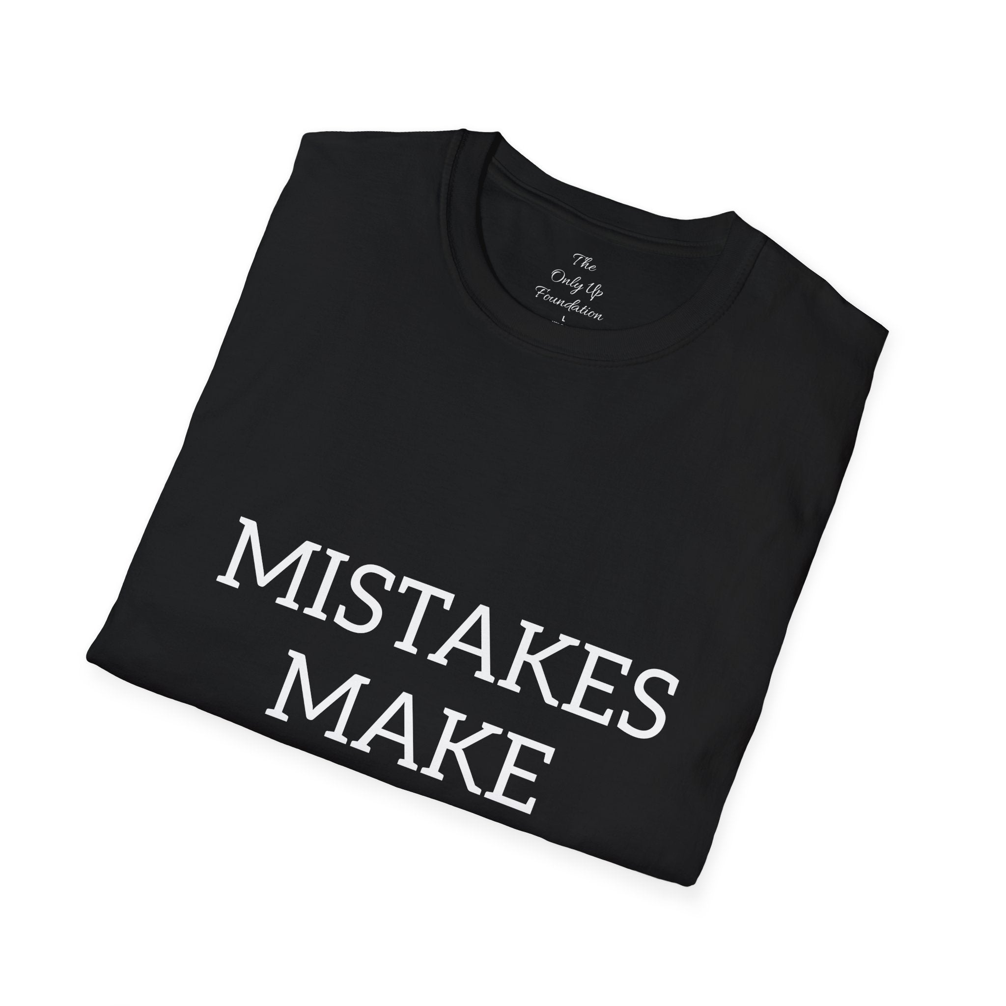 Mistakes Make Me Motivational T-Shirt — Gritty Inspirational Tee for Growth