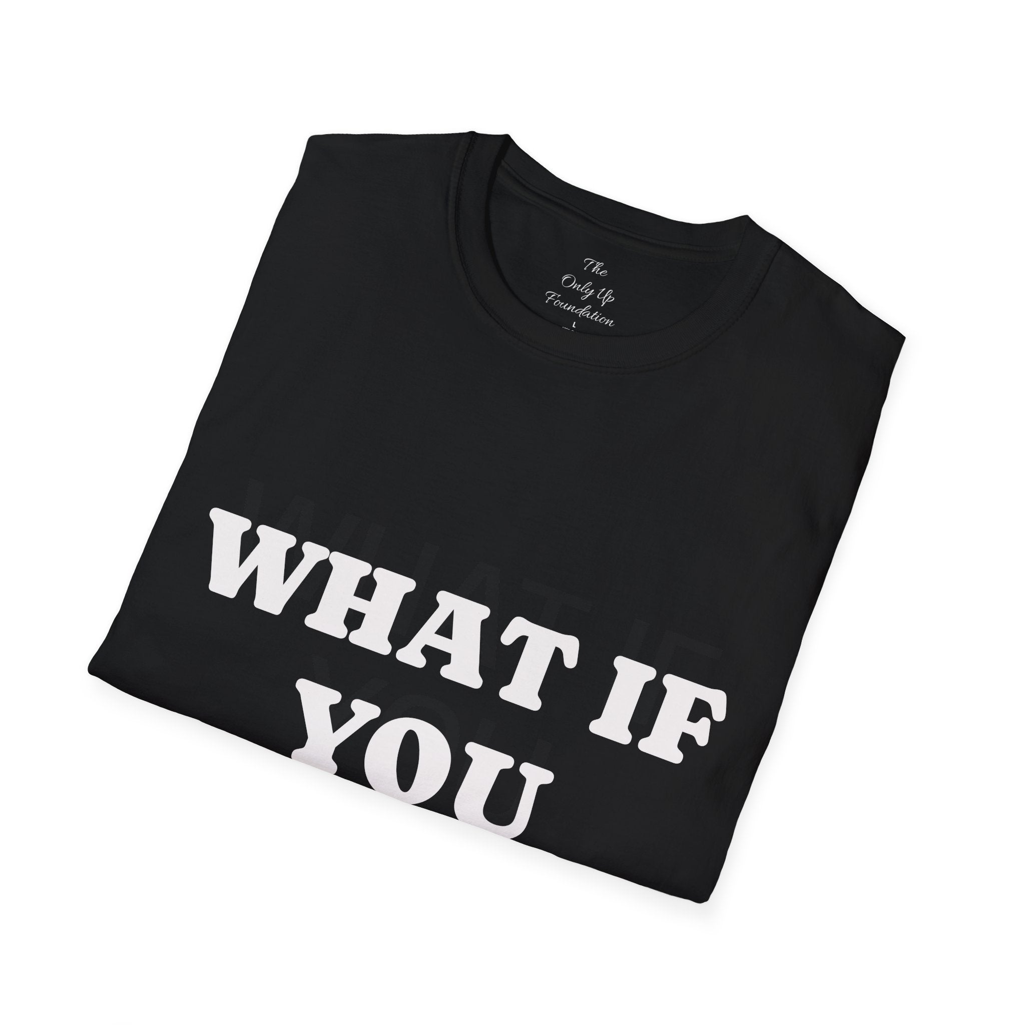 What If You Nail It? Adult Tee — Humorous Inspirational T-Shirt