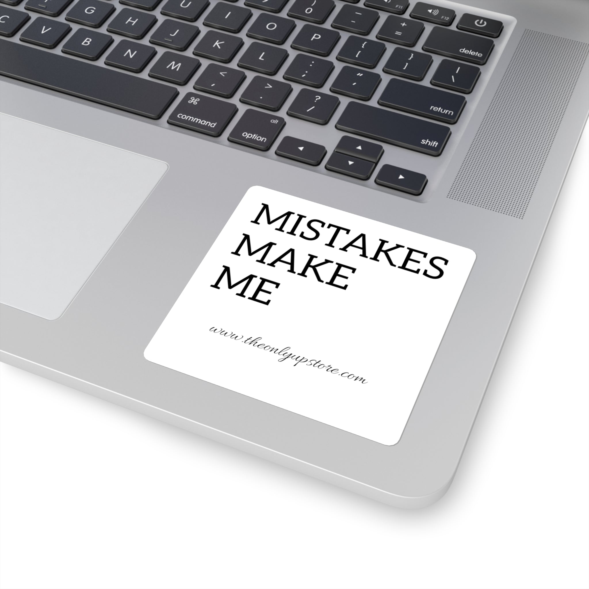 "Mistakes Make Me" Square Sticker — Inspirational Affirmation Sticker