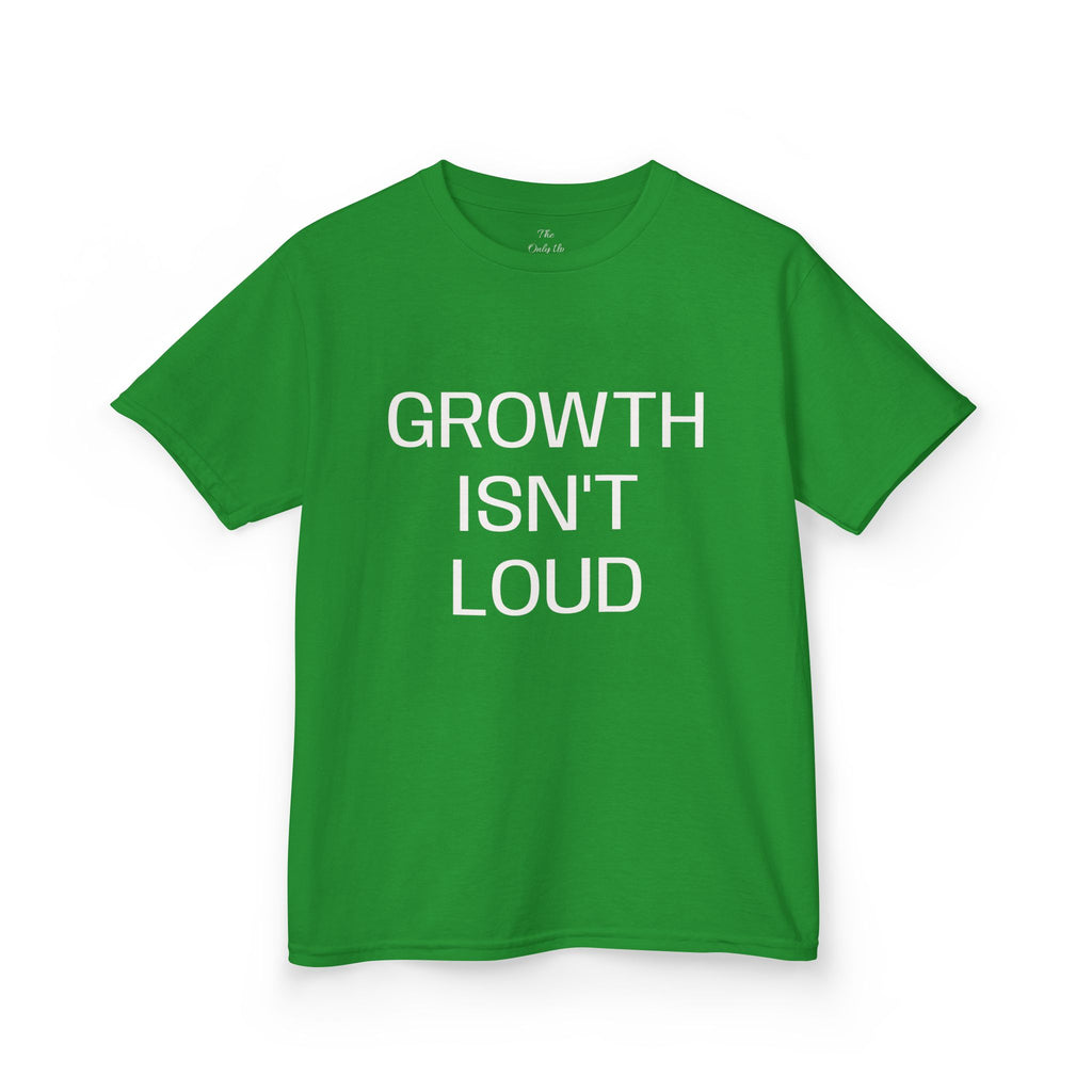 Growth Isn't Loud Kids Tee — Inspirational Quote Shirt for Children