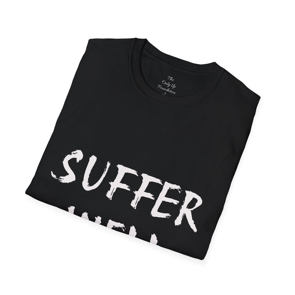 Suffer Well Motivational T-Shirt