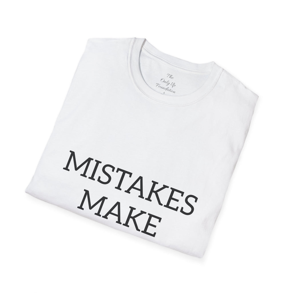 Mistakes Make Me Motivational T-Shirt — Gritty Inspirational Tee for Growth