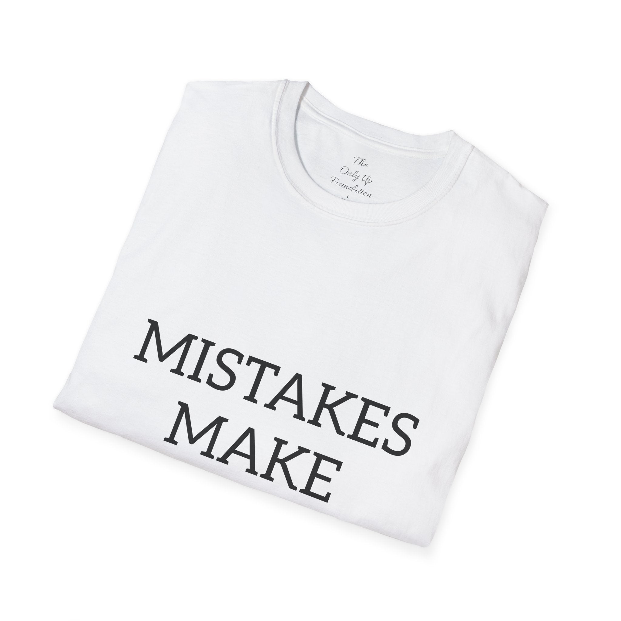 Mistakes Make Me Motivational T-Shirt — Gritty Inspirational Tee for Growth