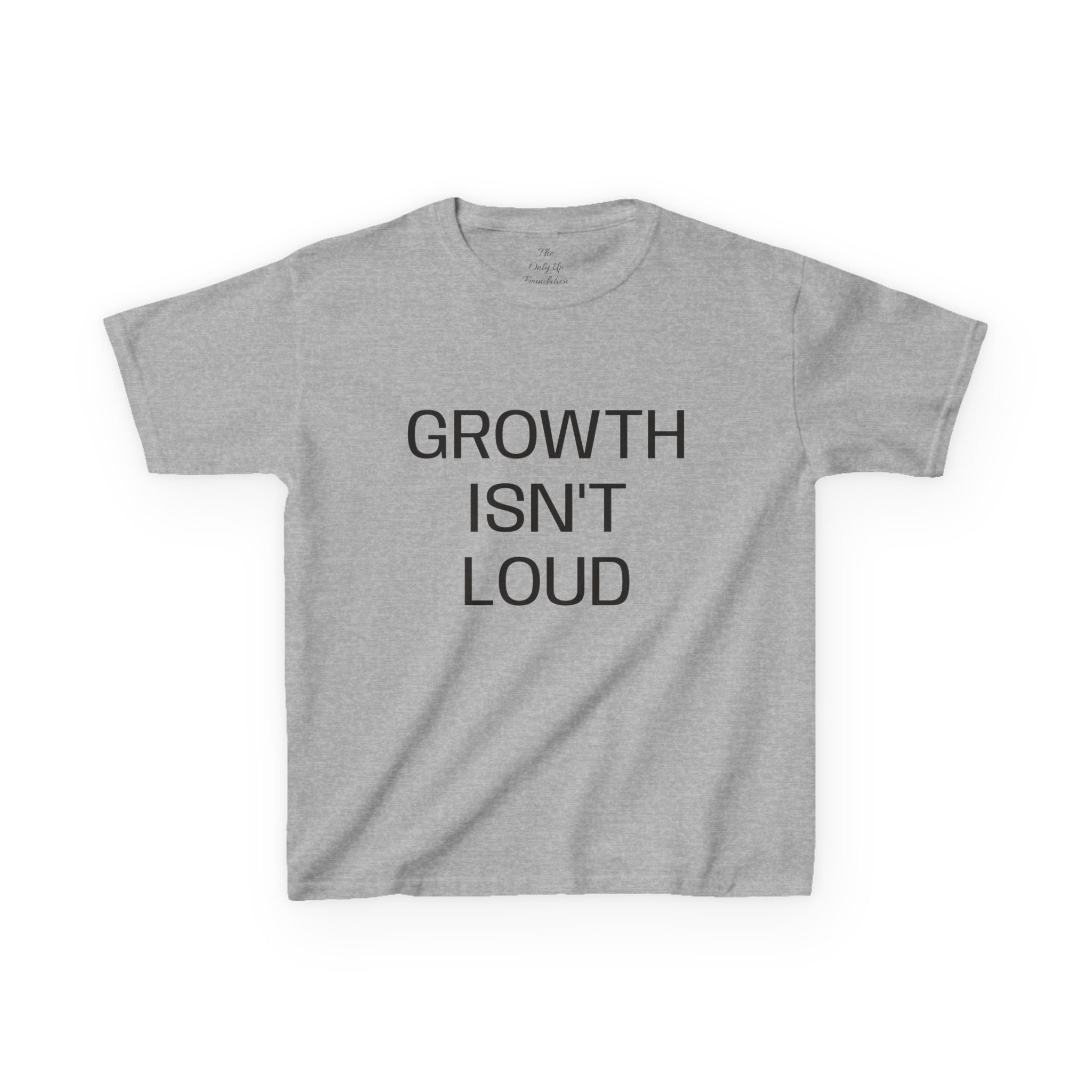 Growth Isn't Loud Kids Tee — Inspirational Quote Shirt for Children
